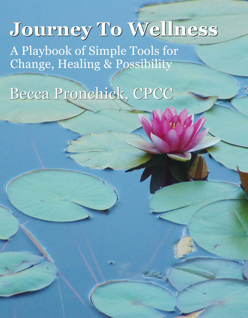 Journey to Wellness e-Book by Becca Pronchick, CPCC